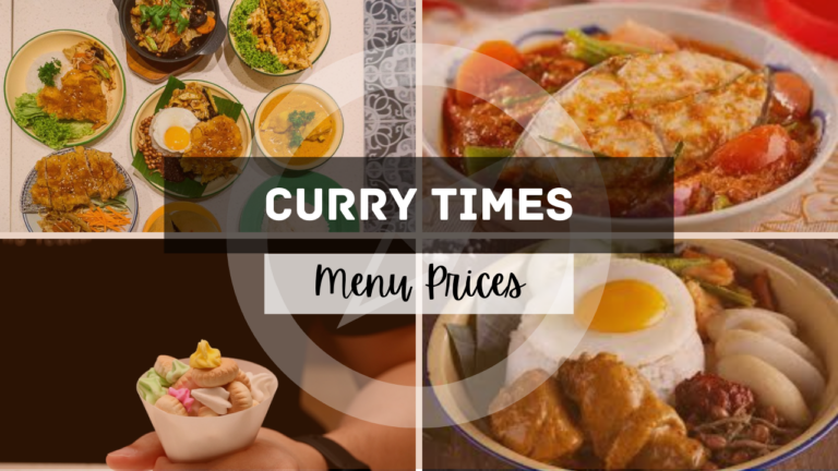 CURRY TIMES MENU SINGAPORE & UPDATED PRICES 2024