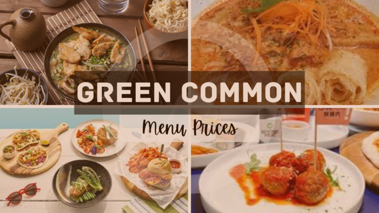 GREEN COMMON MENU SINGAPORE & UPDATED PRICES 2024