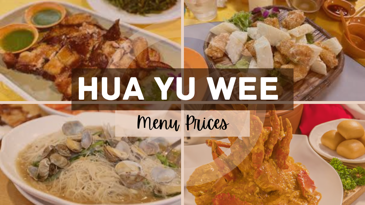 HUA YU WEE SEAFOOD MENU SINGAPORE UPDATED 2025