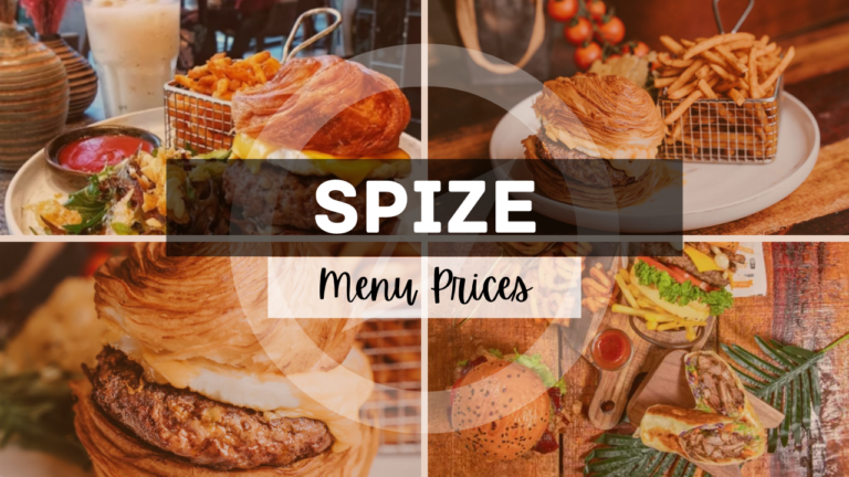SPIZE MENU SINGAPORE & UPDATED PRICES 2024