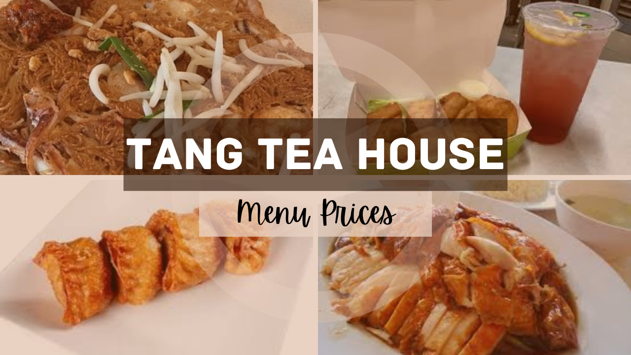 TANG TEA HOUSE MENU SINGAPORE & UPDATED PRICES 2025