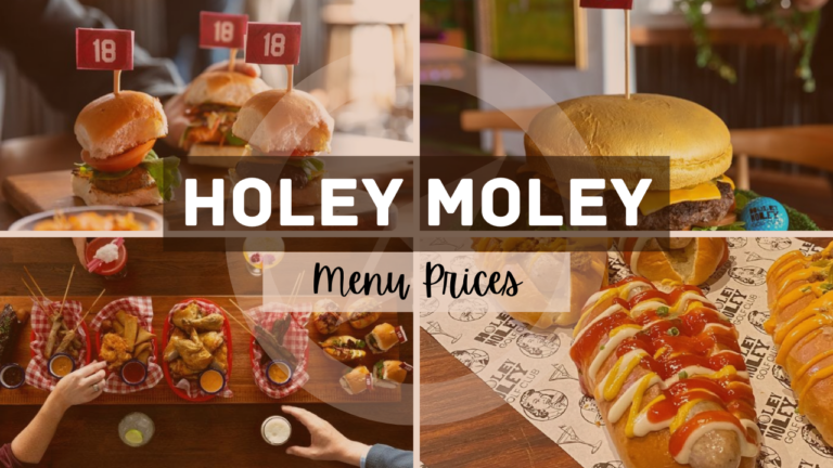 HOLEY MOLEY MENU SINGAPORE & UPDATED PRICES 2024