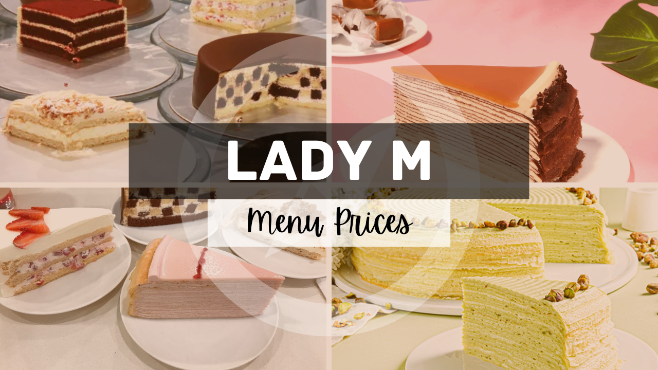 LADY M MENU SINGAPORE & UPDATED PRICES 2025