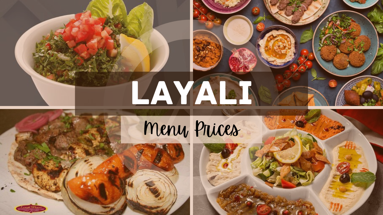 LAYALI MENU SINGAPORE & UPDATED PRICES 2025