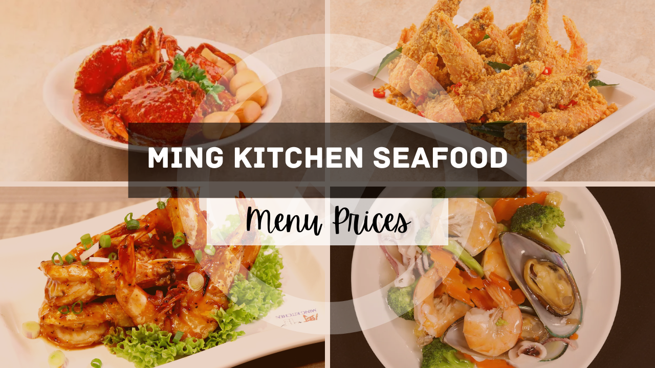 MING KITCHEN SEAFOOD MENU SINGAPORE 2025