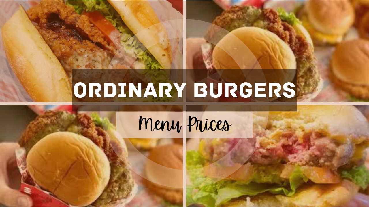 ORDINARY BURGERS MENU SINGAPORE UPDATED 2024