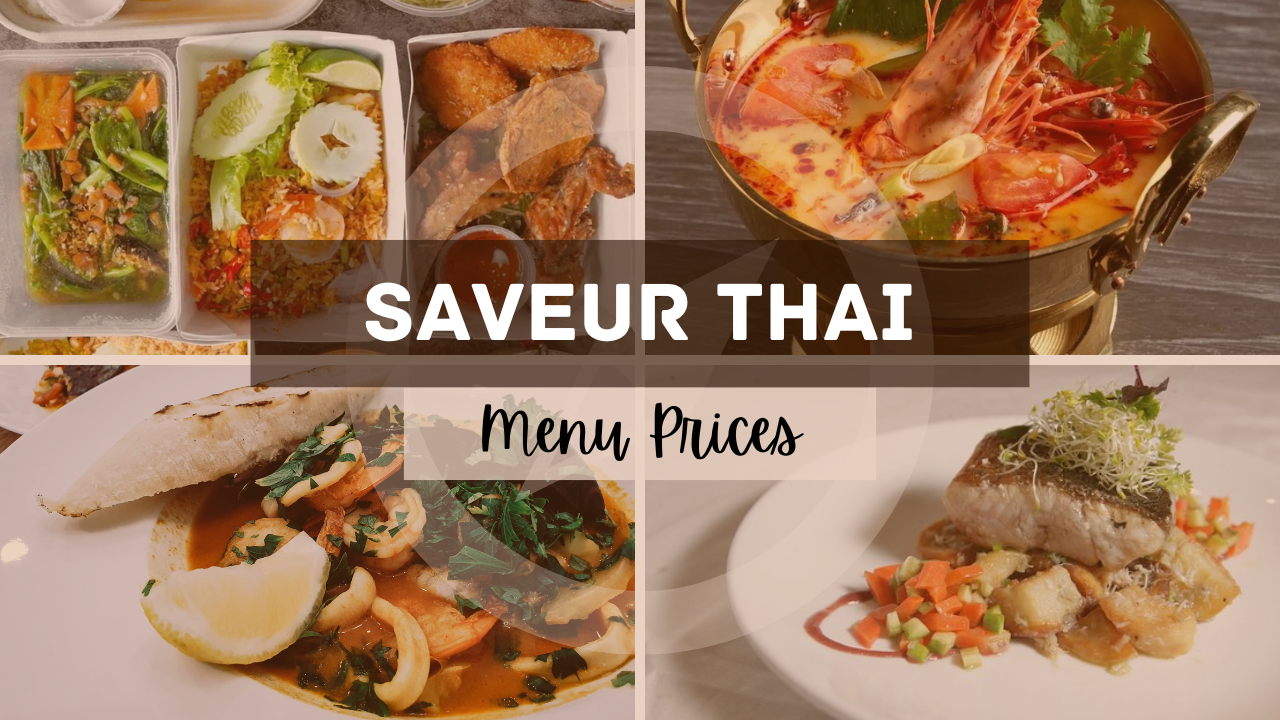 SAVEUR THAI MENU SINGAPORE & UPDATED PRICES 2024