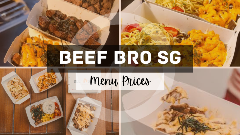 BEEF BRO MENU SINGAPORE & UPDATED PRICES 2024