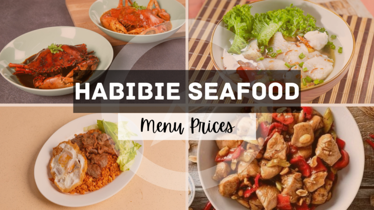 HABIBIE SEAFOOD MENU SINGAPORE & UPDATED PRICES 2024