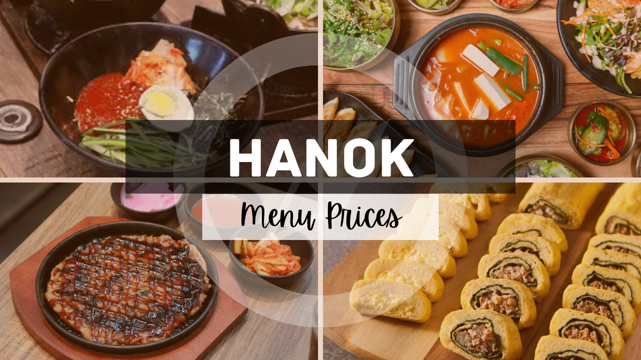 HANOK MENU SINGAPORE & UPDATED PRICES 2025