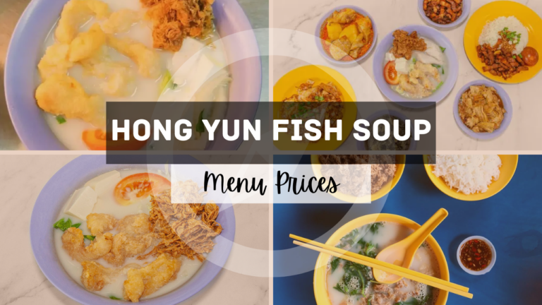 HONG YUN FISH SOUP MENU SINGAPORE UPDATED 2024