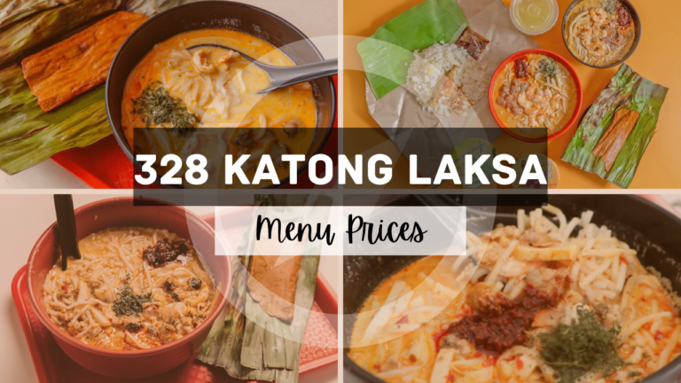 328 KATONG LAKSA MENU SINGAPORE & UPDATED PRICES 2024