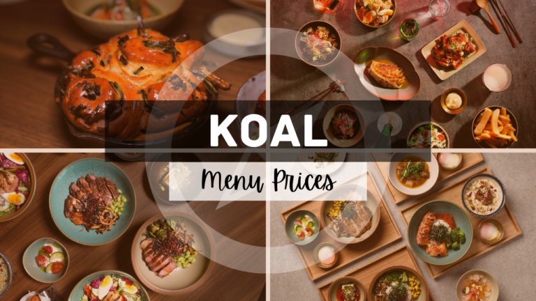 KOAL MENU SINGAPORE & UPDATED PRICES 2024