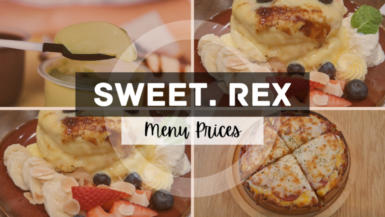 SWEET.REX MENU SINGAPORE & UPDATED PRICES 2024