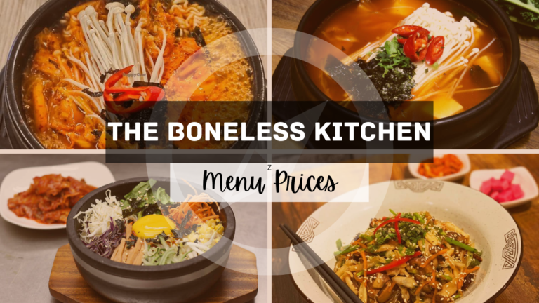 THE BONELESS KITCHEN MENU SINGAPORE & UPDATED PRICES 2024