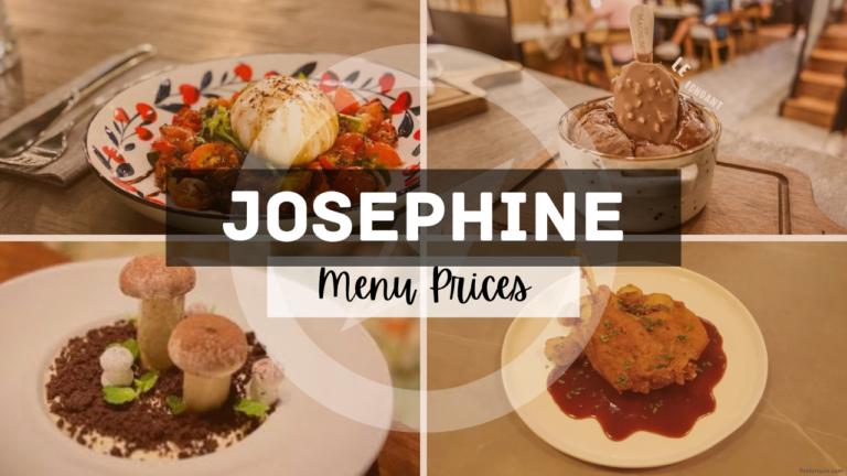 JOSEPHINE MENU SINGAPORE & UPDATED PRICES 2024