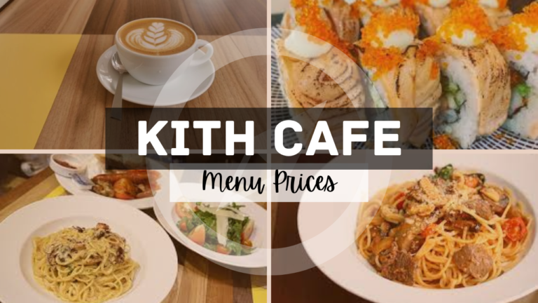 KITH CAFE MENU SINGAPORE & UPDATED PRICES 2024