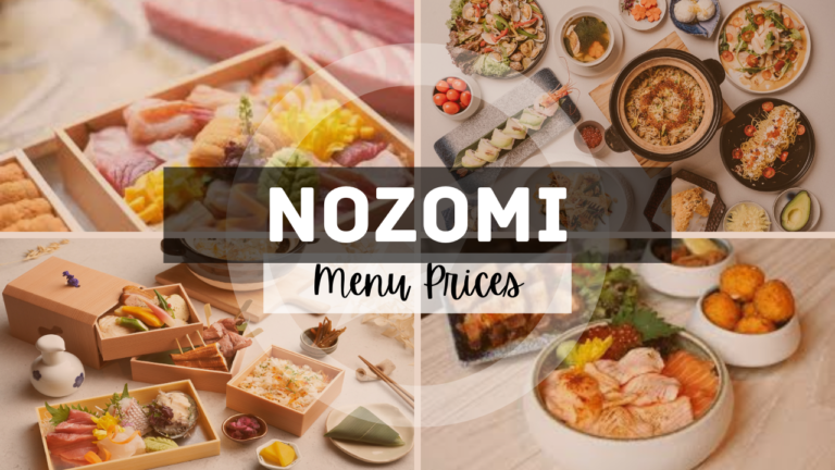 NOZOMI  MENU SINGAPORE & UPDATED PRICES 2024