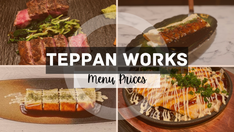 TEPPAN WORKS MENU SINGAPORE & UPDATED PRICES 2024